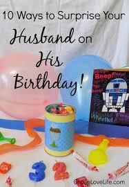 Birthday Surprise For Girlfriend In Lockdown 10 Ways To Surprise Your Husband On His Birthday Birthday Present For Husband Birthday Surprise Husband Husband 40th Birthday