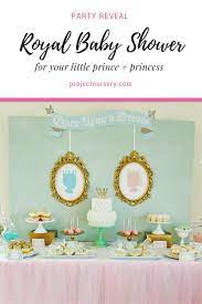 Party Reveal A Royal Baby Shower Project Nursery Chas De Bebe Principe Chas De Bebes Gemeos Mensagem Aniversario Amiga