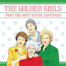 Just days after an homage to the show's theme song appeared on the. The Golden Girls Twas The Night Before Christmas Sedita Francesco Yacka Douglas Fine Alex 9781524789923 Amazon Com Books