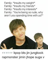 Pin By Idontknow On Memes N Other Stuff Bts Memes Family