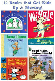 10 Books That Keep Kids Active Preschool Books Classroom Books Books