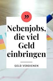 Es gibt viele möglichkeiten, die sich zum teil auch als heimarbeit eignen. Nebenjobs Die Viel Geld Einbringen So Verdienst Du Nebenbei Geld In 2020 Geld Verdienen Von Zuhause Geld Verdienen Geld
