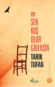 Ve Sen Kus Olur Gidersin Tarik Tufan Kitap Okunacak Kitaplar Ilham Verici Alintilar