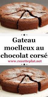 Gateau Moelleux Au Chocolat Corse En 2020 Moelleux Au Chocolat Gateau Moelleux Gateau Au Chocolat Moelleux