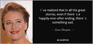 It is a vanguard animation production, released by lion gate films on january 5, 2007. Emma Thompson Quote I Ve Realized That In All The Great Stories Even If