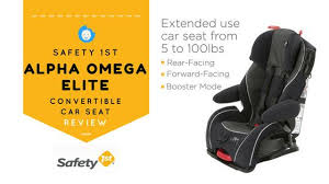 Safety 1st Alpha Omega Elite Convertible Car Seat Review Convertible Car Seat Car Seat Reviews Best Convertible Car Seat