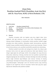 Jurnal manajemen pendidikan penelitian kualitatif berisi publikasi tentang ulasan, hasil pemikiran, dan penelitian tentang manajemen pendidikan yang meliputi: Pdf Ulasan Buku Penelitian Kualitatif Paud Pendidikan Anak Usia Dini Oleh Dr Nusa Putra M Pd Ninin Dwilestari S Pd