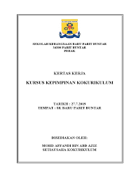 Pendahuluan kegiatan kokurikulum di maktab merupakan kesinambungan proses. Kertas Kerja Kursus Kepimpinan Kokurikulum 2019