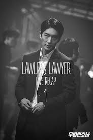 Dramacool will always be the first to have the episode so please bookmark and add us on facebook for update!!! Lawless Lawyer Live Recap Episode 1 Updated Drama Milk