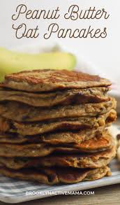 Amazing Healthy Homemade Peanut Butter Oat Pancakes Recipe In 2020 Oat Pancakes Banana Oat Pancakes Homemade Peanut Butter