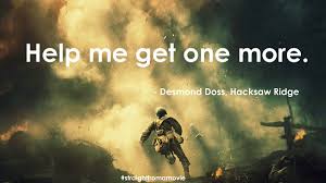 Start studying hacksaw ridge quotes. Hacksaw Ridge Desmond Doss Hacksaw Ridge Desmond Doss Hacksaws