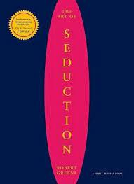 The Art Of Seduction Robert Greene Art Of Seduction Robert Greene Books Robert Greene
