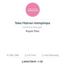 Daftar gaji umr demak semua wilayah terbaru 2021. Lowongan Kerja Kepala Toko Di Toko Mainan Hompimpa Lokersemar Id