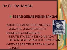 Adalah seorang pahlawan terkenal di pahang,malaysia. Sebab Sebab Penentangan Ppt Download