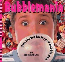 Bubblemania : The Chewy History of Bubble Gum by Lee Wardlow (1997, Mass  Market) for sale online
