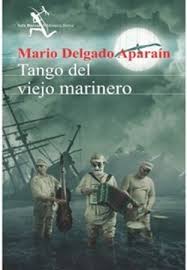 Mario delgado aparaín nasceu em florida, no uruguai, em 1949. Libro Tango Del Viejo Marinero Mario Delgado Aparain Isbn 9789974729575 Comprar En Buscalibre
