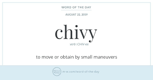 Word Of The Day Chivy Merriam Webster Uncommon Words Words Word Of The Day