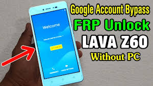 Lava z60, lava 44 ,lava 51 frp on clik. Lava Z60 Frp Unloc For Gsm