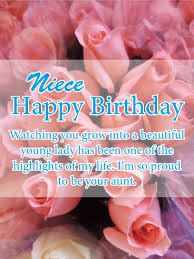 The most beautiful of all roses begin to bloom, its petals full of life, full of love. I M So Proud Happy Birthday Card For Niece Birthday Greeting Cards By Davia