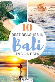 10 Best Beaches In Bali A Guide To Swimming Surfing And Sunbathing Goats On The Road Best Beaches To Visit Travel Destinations Asia Bali Beaches