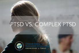 However, many have never heard of a condition that often develops in childhood and changes the. Ptsd Vs Complex Ptsd Colorado Center For Assessment Counseling