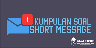 Hi, ayu feeling better now? Kumpulan Soal Short Message Text Smp Dan Pembahasan Paja Tapuih
