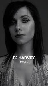 PJ Harvey performing “Dress” Live for BBC 4 Sessions,  When PJ Harvey  released “Dress” in December of 1991, she shocked the entire British music  press since she was a fully seasoned indie songwriter ...