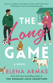 The Long Game (Green Oak, 1) by Elena Armas | Goodreads