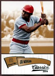 Find great deals on ebay for joe morgan baseball cards. 2014 Classics 74 Joe Morgan Baseball Card Cincinnati Reds