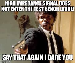 Meme Overflow On Twitter High Impedance Signal Does Not Enter The Test Bench Vhdl Https T Co Fqragivf2b Vhdl Activehdl Waveform Https T Co Ekqu3l7vau Twitter