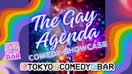 The Gay Agenda -LGBTQ+ Comedy Night- (Shibuya...