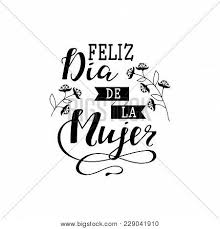 Es una tradición de no menos de noventa años de lucha en pro de la igualdad, la justicia, la paz y el desarrollo. Feliz Dia De La Mujer Vector Photo Free Trial Bigstock
