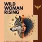 WILD WOMAN RISING event image