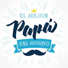 The Best Dad In The World Spanish Language Happy Fathers Day Royalty Free Cliparts Vectors And Stock Illustration Image 123615444