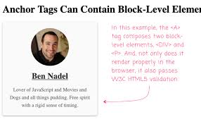 For example, div blocks can be used to create space or as dividers, but. Anchor Tags Can Contain Block Level Elements As Of Html5