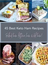 45 Best Keto Ham Recipes Low Carb Leftover Ham Recipes Recipes Ham Recipes