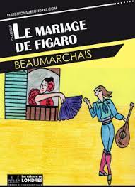 Le Mariage De Figaro Les Editions De Londres