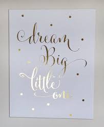Dream Gross Ein Blattgold Drucken 8 X 10 Oder 5 X 7 Echtes Gold Metallic Folie Kunstdruck Kind Zimmer Skript Zitier Baby Girl Room Foil Print Baby Girls Nursery