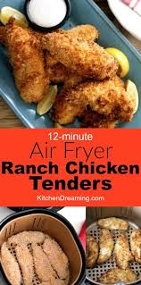 Air Fryer Ranch Chicken Tenders Kitchen Dreaming Recipe Air Fryer Recipes Healthy Air Fryer Recipes Easy Air Fryer Dinner Recipes