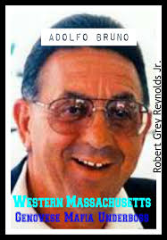 Adolfo Bruno Western Massachusetts Genovese Mafia Underboss eBook by Robert  Grey Reynolds Jr