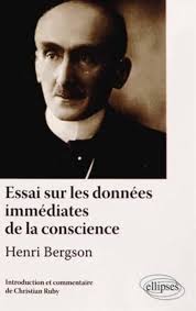 Henri Bergson, Essai sur les données immédiates de la conscience. Texte et  commentaire: Ruby, Christian: 9782729880842: Amazon.com: Books