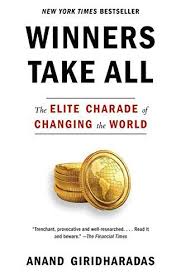 Winners Take All The Elite Charade Of Changing The World Https Www Amazon Com Dp 110197267x Ref Cm Sw R Change The World Book Summaries Nonfiction Books