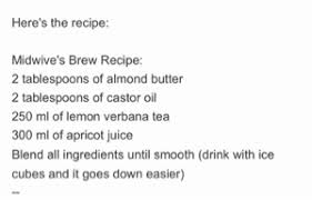 Mix all ingredients into a blender, and blend until the almond butter is smooth (no chunks) pour into a glass and drink the full concoction on an empty stomach! Midwives Brew Recipe Included March 2018 Babies Forums What To Expect