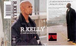 The storm is over now. R Kelly If I Could Turn Back The Hands Of Time 1999 Cassette Discogs