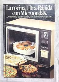 A través de este medio de cocción se pueden elaborar recetas rápidas. La Cocina Ultra Rapida Con Microondas 120 Recetas Faciles Para Ganar Tiempo Cada Dia De Vazquez Itos Jordi Busquets Colaboracion Buen Estado 1985 Ducable Libros