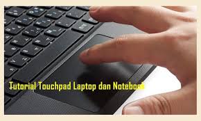 Cara Menggunakan Touchpad Laptop Dan Notebook Semua Merk Komputer Laptop Macbook