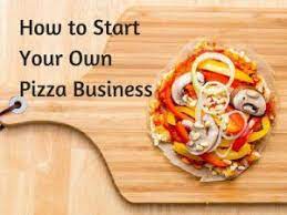 Starting A Pizza Business From Scratch - Franchise Or Your Own Brand? |  Time Rich Worry Free