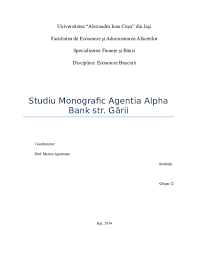 Doc Studiu Monografic Agentia Alpha Bank Covaliuc Andreea Academia Edu