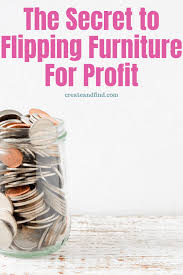 The Best Secrets To Flipping Furniture For Profit Flip Furniture For Profit Flipping Furniture Furniture Flipping Business