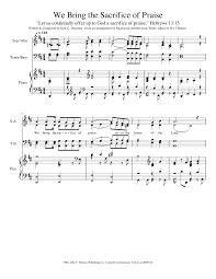 We bring the sacrifice of praise into the house of the lord. We Bring The Sacrifice Of Praise Sheet Music For Piano Female Male Mixed Trio Download And Print In Pdf Or Midi Free Sheet Music Musescore Com